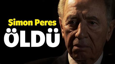 Ş­i­m­o­n­ ­P­e­r­e­s­ ­ö­l­d­ü­ ­-­ ­D­ü­n­y­a­ ­H­a­b­e­r­l­e­r­i­